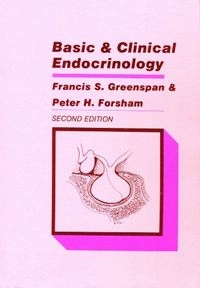 Basic & clinical endocrinology; Peter H. Forsham, Francis S. Greenspan; 1986