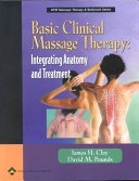 Basic Clinical Massage Therapy; James H. Clay; 2002