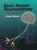 Basic human neuroanatomy : an introductory atlas; Craig Watson; 1995