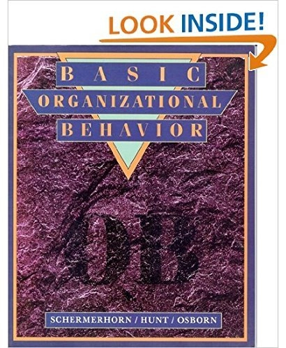 Basic organizational behavior; John R. Schermerhorn; 1995