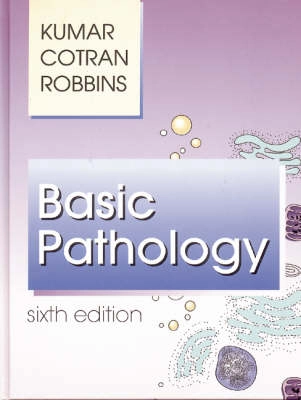 Basic pathology; Vinay Kumar, Ramzi S. Cotran, Stanley L. Robbins; 1997
