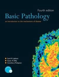 Basic pathology : an introduction to the mechanisms of disease; Sunil R. Lakhani; 2009