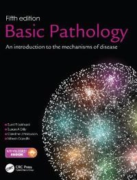 Basic pathology : an introduction to the mechanisms of disease; Sunil R. Lakhani; 2016