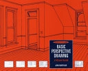Basic Perspective Drawing: A Visual Approach; John Montague; 2004