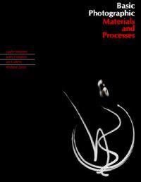 Basic photographic materials and processes; Ira Current; 1990