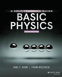 Basic Physics; Karl F Kuhn, Frank Noschese; 2020