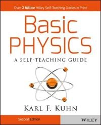 Basic Physics: A Self-Teaching Guide; Karl F. Kuhn; 1996