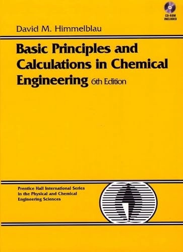 Basic principles and calculations in chemical engineering; David Mautner Himmelblau; 1996