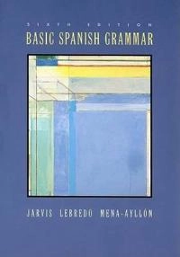 Basic Spanish Grammar; Ana Jarvis; 1999
