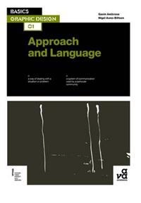 Basics Graphic Design 01: Approach and Language; Gavin Ambrose, Nigel Aano-Billson; 2010