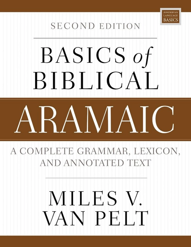 Basics of biblical Aramaic; Miles V. Van Pelt; 2023
