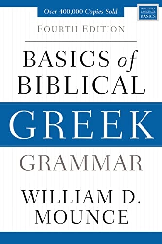 Basics of biblical Greek grammar; William D. Mounce; 2019