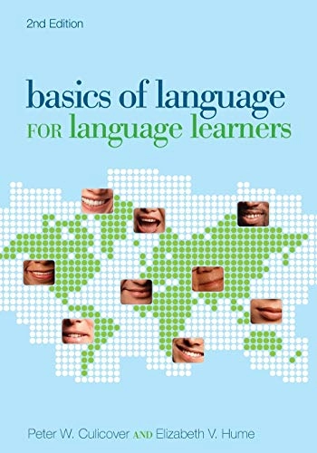 Basics of language for language learners; Peter W. Culicover; 2017