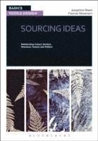 "Basics Textile Design 01: Sourcing Ideas - Researching Colour, Surface, Structure, Texture and Pattern" [Elektronisk resurs]; Frances (university Of Dundee Stevenson; 2012
