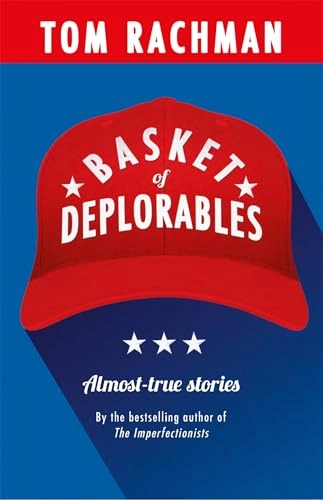 Basket of Deplorables; Tom Rachman; 2017