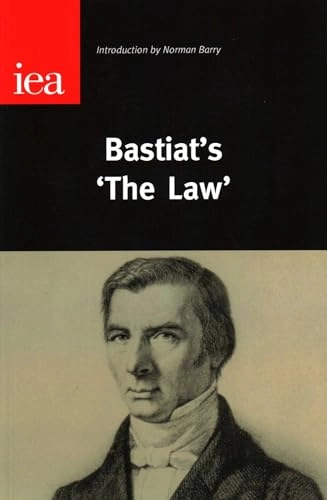 Bastiat's "The law" [Frédéric Bastiat ; introduction by Norman Barry]; Frédéric Bastiat; 2001