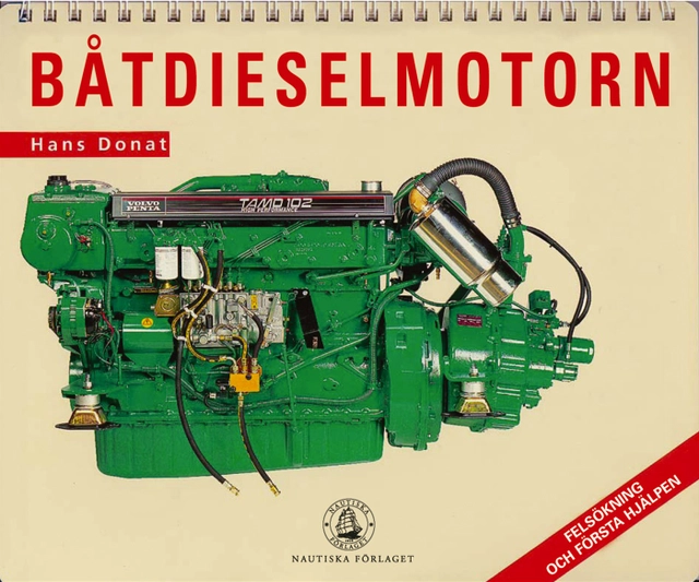 Båtdieselmotorn : Felsökning och första hjälpen; Hans Donat; 2006