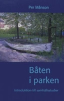 Båten i parken : introduktion till samhällsstudier; Per Månson; 2006