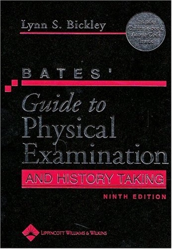 Bates' guide to physical examination and history taking; Lynn S. Bickley; 2007