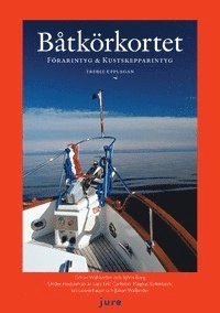 Båtkörkortet: förarintyg och kustskepparintyg; Göran Wahlström, Björn Borg; 2013