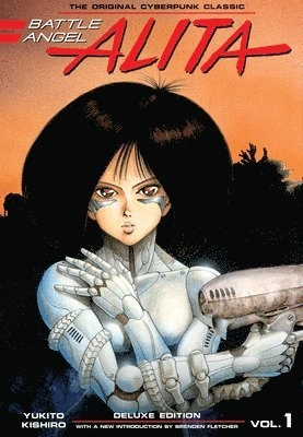 Battle angel Alita deluxe edition · vol. 1; Yukito Kishiro; 2017