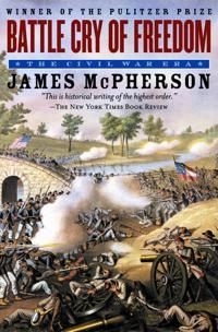 Battle cry of freedom : the Civil War era; James M. McPherson; 1988