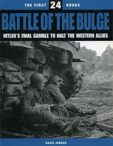 Battle of the Bulge; The First 24 Hours; David Jordan; 2006
