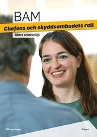 Bättre arbetsmiljö chefens och skyddsombudets roll; Robert Jakobsson; 2018