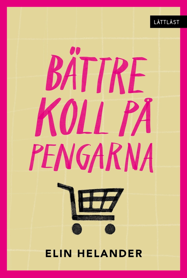 Bättre koll på pengarna; Elin Helander; 2021