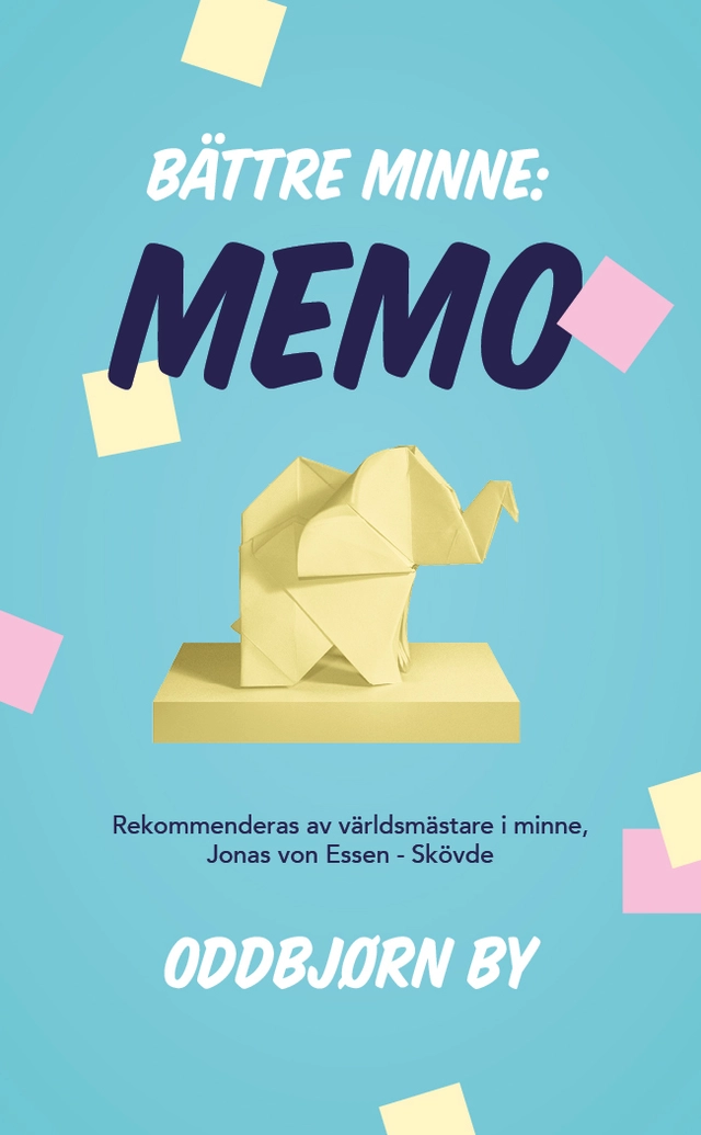 Bättre minne : memo; Oddbjørn By; 2018