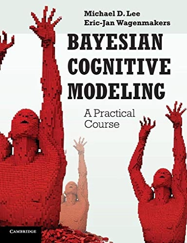 Bayesian cognitive modeling : a practical course; Michael D. Lee; 2013