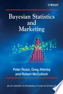 Bayesian Statistics and Marketing; Peter Rossi, Greg Allenby; 2005