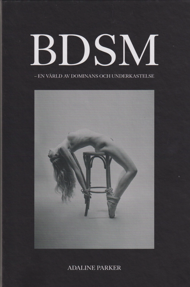 BDSM : en värld av dominans och underkastelse; Adaline Parker; 2023