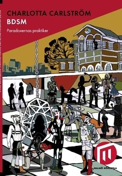 BDSM : paradoxernas praktiker; Charlotta Carlström; 2016