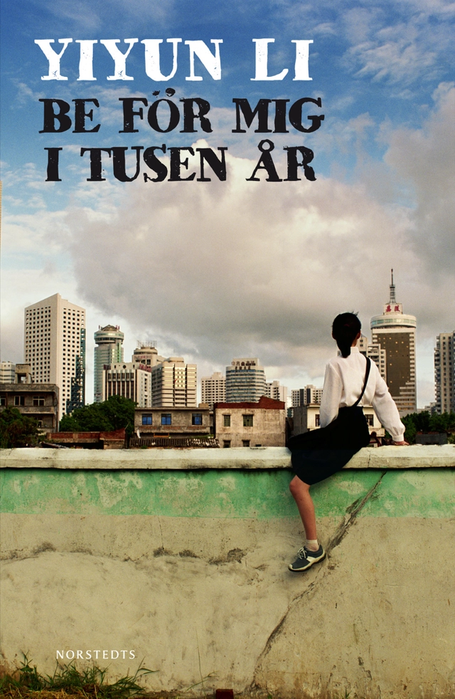 Be för mig i tusen år; Yiyun Li; 2011