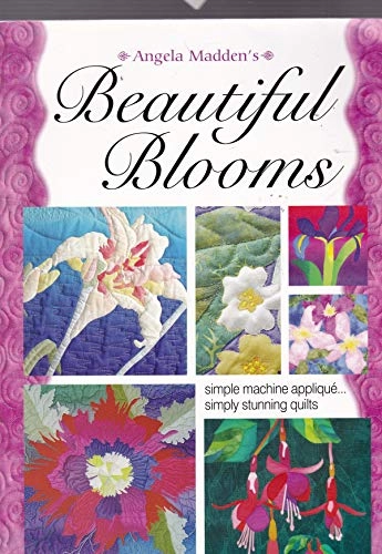 Beautiful Blooms; Madden Angela Staff; 2003