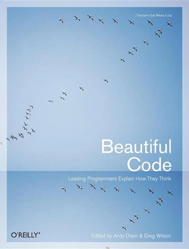 Beautiful Code; Andy Oram, Greg Wilson; 2007