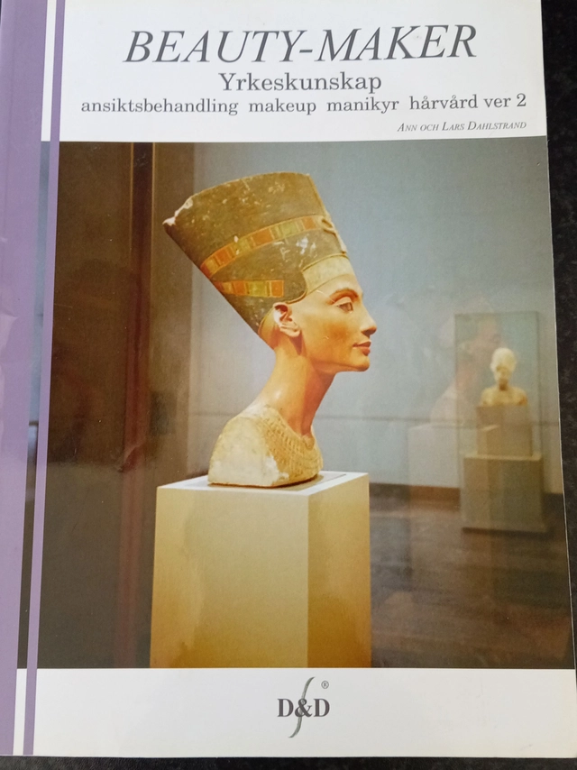 Beauty maker : yrkeskunskap - hud, naglar och hår; Ann och Lars Dahlstrand; 2006