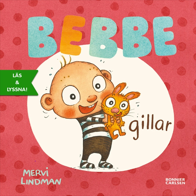 Bebbe gillar; Mervi Lindman; 2020