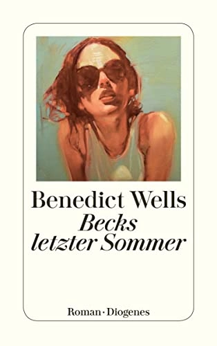 Becks letzter Sommer Roman; Benedict Wells; 2009