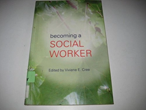 Becoming a social worker; Viviene E. Cree; 2003