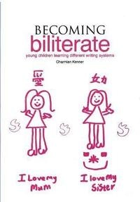 Becoming biliterate : young children learning different writing systems; Charmian Kenner; 2004