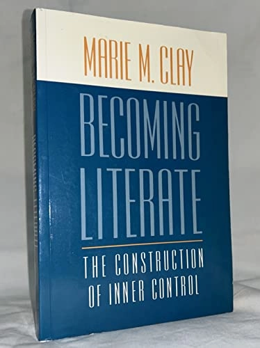Becoming literate : the construction of inner control; Marie M. Clay; 1991