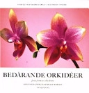 Bedårande orkidéer; Peter Göttfert, Anders Wigh; 2003
