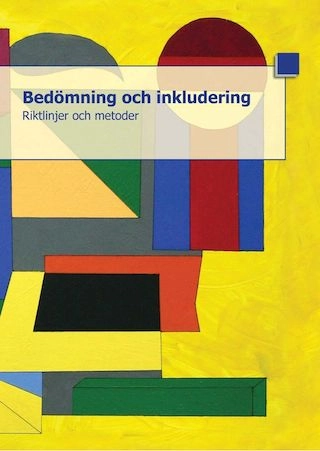Bedömningar som främjar inkludering : riktlinjer och metoder; Amanda Watkins, European Agency for Development in Special Needs Education; 2007