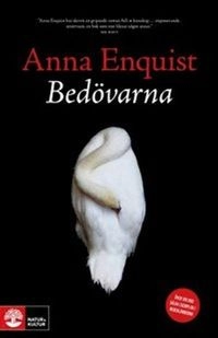 Bedövarna; Anna Enquist; 2013