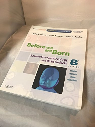 Before we are born : essentials of embryology and birth defects; Keith L. Moore; 2013