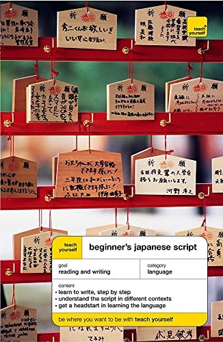 Beginner's Japanese ScriptTY Beginner's Scripts SeriesTeach Yourself Series; Helen Gilhooly; 2003