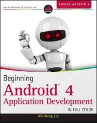 Beginning Android 4 Application Development; Wei-Meng Lee; 2012