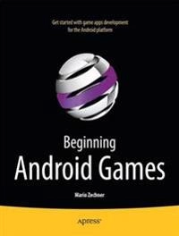 Beginning Android Games [Elektronisk resurs]; Mario Zechner; 2011